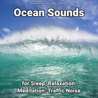 Ocean Sounds for Sleep, Relaxation, Meditation, Traffic Noise