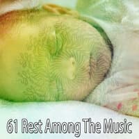 61 Rest Among the Music