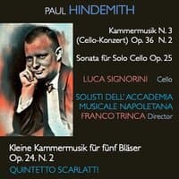 Hindemith: Kammermusik No. 3, Op. 36 - Sonata fūr Solo Cello, Op. 25 - Kleine Kammermusik für fünf Bläser, Op. 24