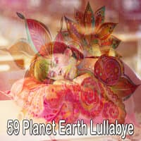 59 Planet Earth Lullabye