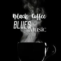 Black Coffee Blues Music