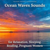 Ocean Waves Sounds for Relaxation, Sleeping, Reading, Pregnant Women