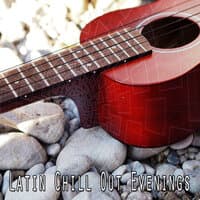 Latin Chill out Evenings