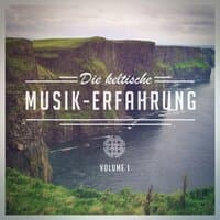 Die keltische Musik-Erfahrung, Vol. 1 (Eine Auswahl an traditioneller keltischer Musik)