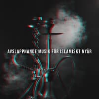 Avslappnande musik för Islamiskt Nyår: Arabiskt nyår, Hijri nyår, Muharram