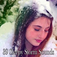 39 Sleepy Storm Sounds