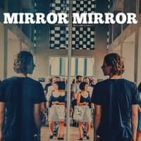 Mirror Mirror