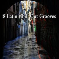 8 Latin Chill out Grooves