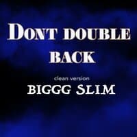 Dont double back