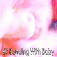 67 Bonding with Baby