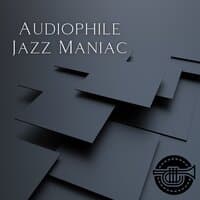 Audiophile Jazz Maniac #1