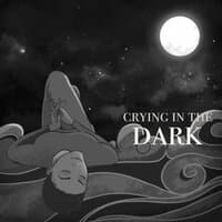 Crying in the Dark