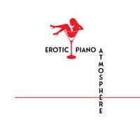 Erotic Piano Atmosphere – 15 Romantic Jazz Melodies for Lovers