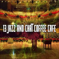 13 Jazz and Chat Coffee Cafe