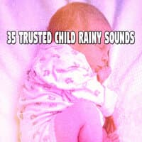 35 Trusted Child Rainy Sounds