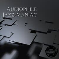 Audiophile Jazz Maniac #2