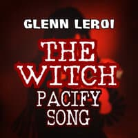 The Witch (Pacify Song)