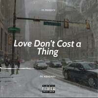 Love Don't Cost a Thing