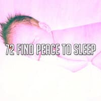 72 Find Peace to Sleep