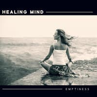 Healing Mind Emptiness – Meditate Deeply and Forget About Problems and Anxieties