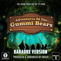 Adventures Of The Gummi Bears Main Theme (From "Adventures Of The Gummi Bears")