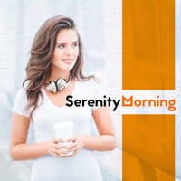 Serenity Morning – Soothing and Very Relaxing New Age Music for Positive Start of the Day