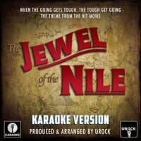 When The Going Gets Tough, The Tough Get Going (From "The Jewel Of The Nile")