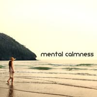 Mental Calmness: Relaxation Music for Stress Relief