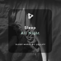 Sleep All Night