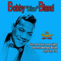 Bobby "Blue" Bland: Turn on Your Love Light