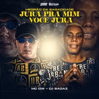 Magrão da Sagacidade - Jura pra Mim, Você Jura