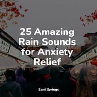 25 Amazing Rain Sounds for Anxiety Relief