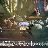 17 Jazz Cafe Lovers