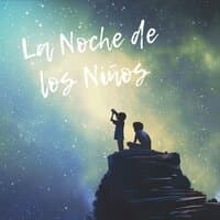 La Noche de los Niños: Música Relajante y Calmante para Bebés y Recién Nacidos