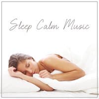 Sleep Calm Music: