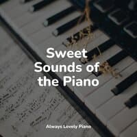 Sweet Sounds of the Piano