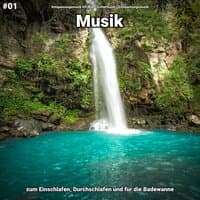 #01 Musik zum Einschlafen, Durchschlafen und für die Badewanne