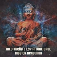 Meditação e Espiritualidade Musica Academia: Limpeza de Chakras, Ambiente Tibetano com Sons da Natureza, Meditação Budista e Atenção Plena