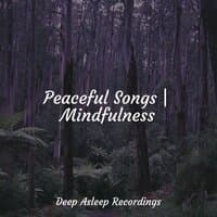 Peaceful Songs | Mindfulness