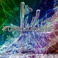 57 Calming Hot Tub Ambience