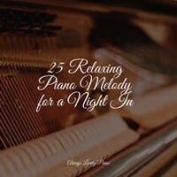 25 Relaxing Piano Melody for a Night In