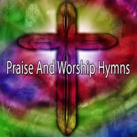 Praise And Worship Hymns