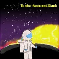 To the Moon and Back