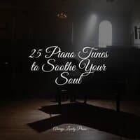 25 Piano Tunes to Soothe Your Soul