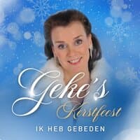 Geke's Kerstfeest (Ik Heb Gebeden)