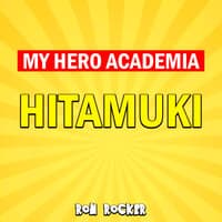 My Hero Academia - Hitamuki