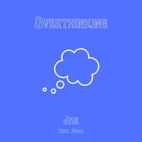 Overthinking