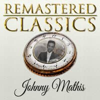 Remastered Classics, Vol. 153, Johnny Mathis