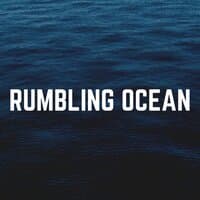 Rumbling Ocean