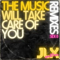 The Music Will Take Care of You -  [Side B]